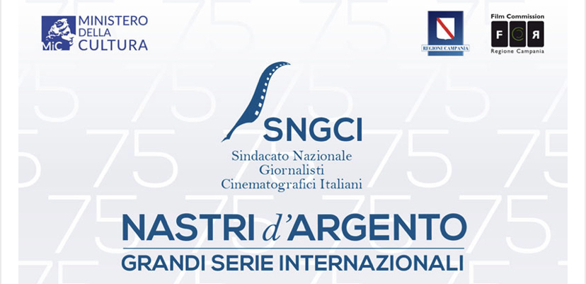 Al via a Napoli ai Nastri d’Argento – Grandi Serie Internazionali