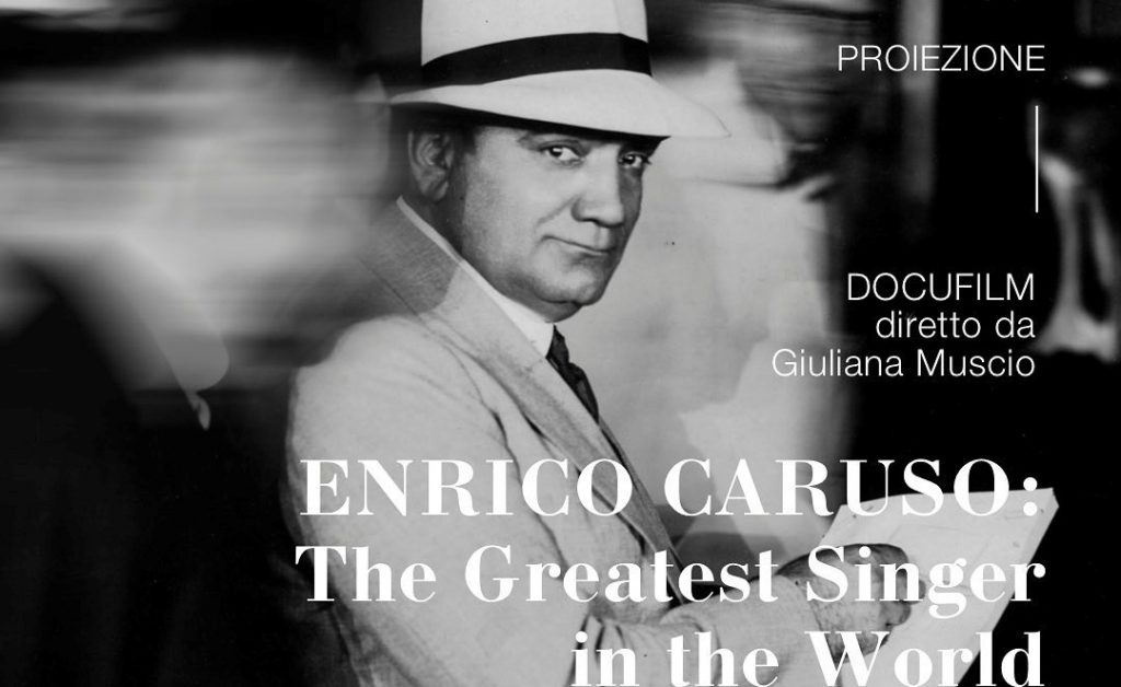 Venerdì 18 marzo – proiezione del docu-film “Enrico Caruso: The Greatest Singer in the World”