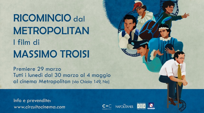 Una rassegna in collaborazione con FCRC, riporta al cinema i film di Troisi